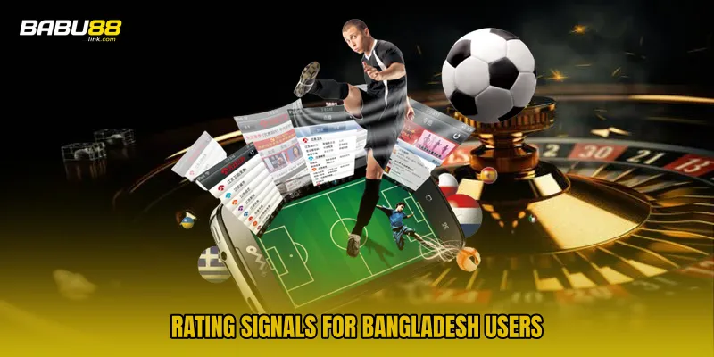 Rating signals for Bangladesh users