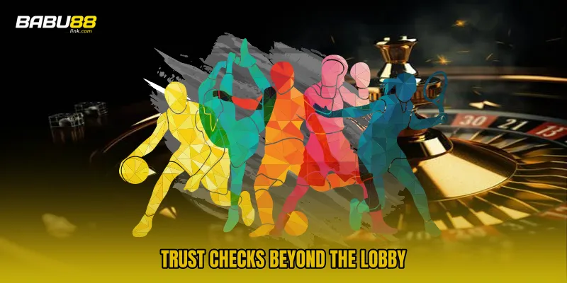 Trust checks beyond the lobby