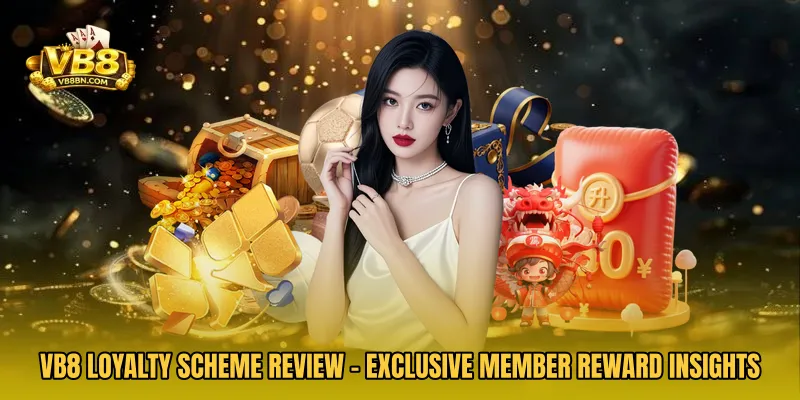 VB8 Loyalty Scheme Review - Exclusive Member Reward Insights